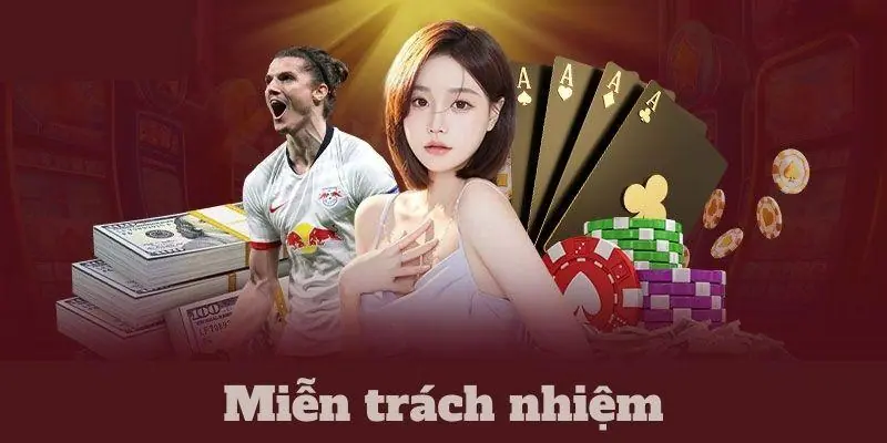 Miễn trừ trách nhiệm Quyền lợi người chơi trong chính sách miễn trừ