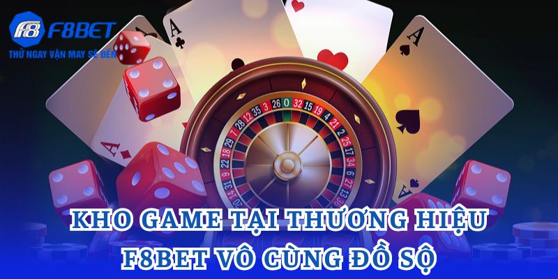 Kho game khổng lồ và đa dạng