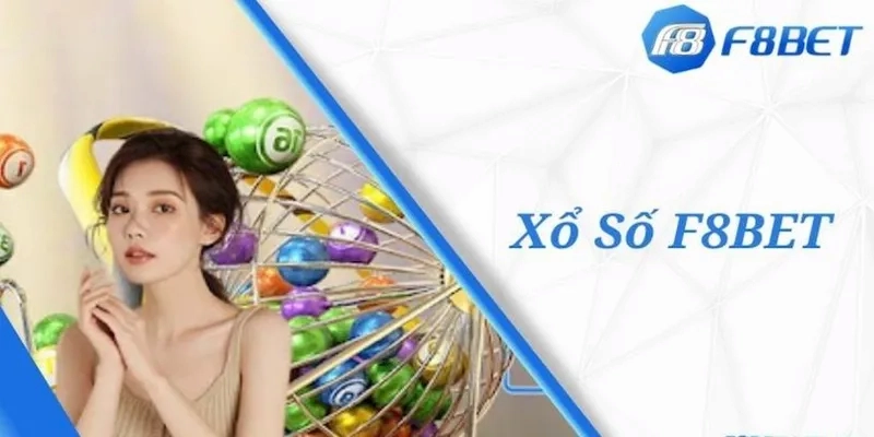 Xổ số F8BET: Cơ hội trúng thưởng hấp dẫn